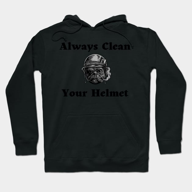 Always Clean Your Helmet Hoodie by Tee Shop
